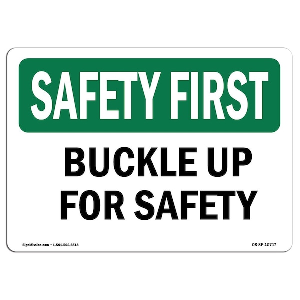 OSHA, Buckle Up For Safety, 24in X 18in Rigid Plastic, 18" W, 24" L, Landscape, OS-SF-P-1824-L-10747
